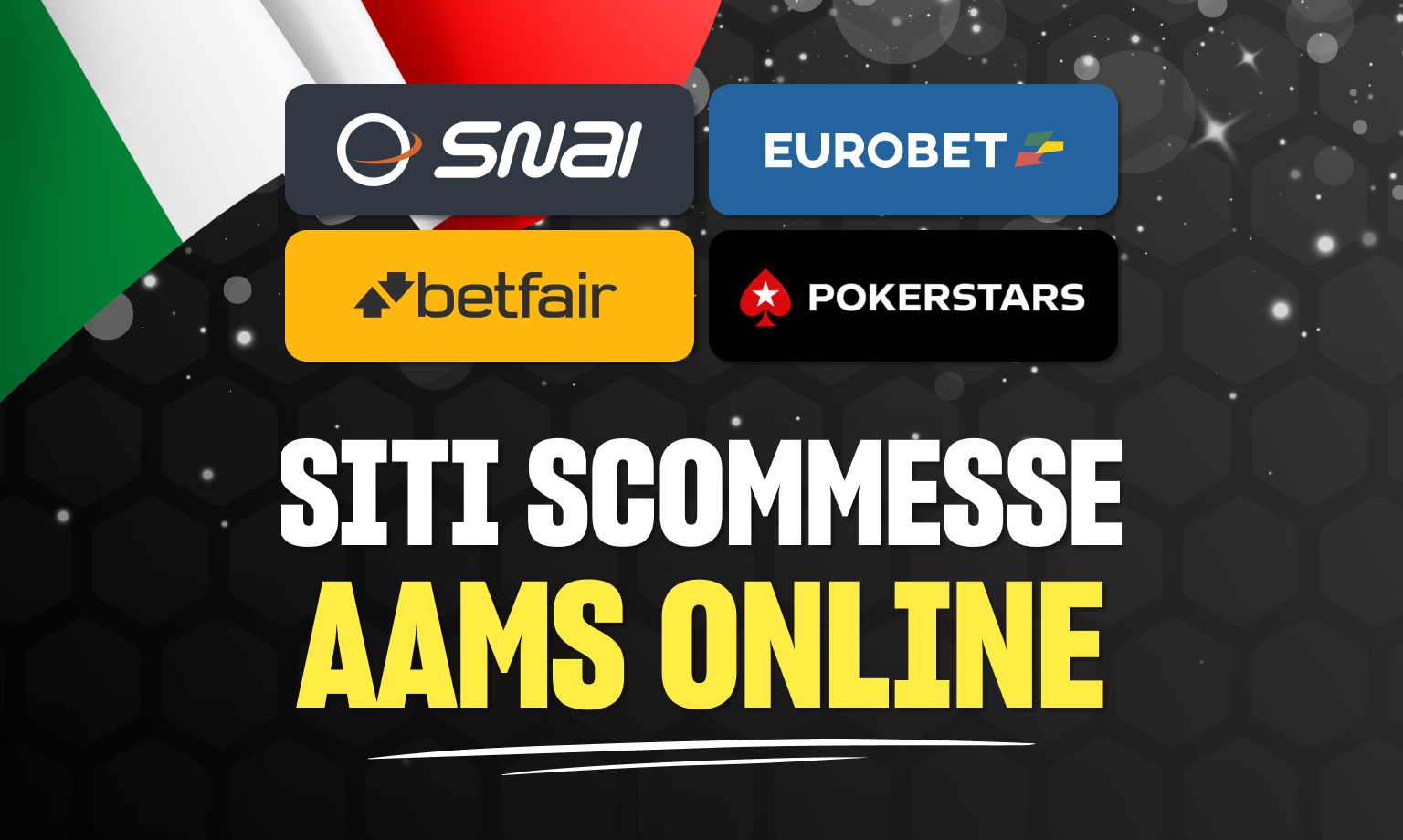 Snai, Eurobet, Betfair, e Pokerstars sono i migliori siti scommesse ADM/AAMS in Italia.
